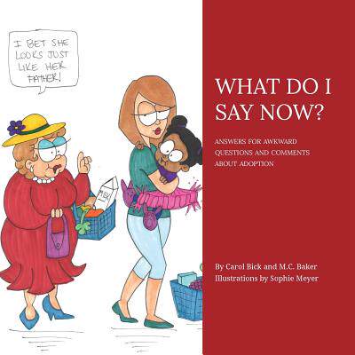 【预售】What Do I Say Now?: Answers for Awkw...