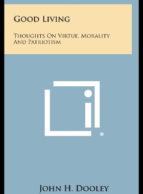 【预售】Good Living: Thoughts on Virtue, Morality and Pat