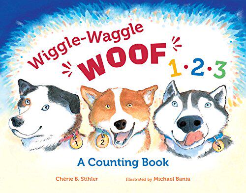 【预售】Wiggle-Waggle Woof 1, 2, 3: A Counting Book