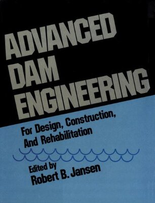 【预售】Advanced Dam Engineering for Design, Construct...