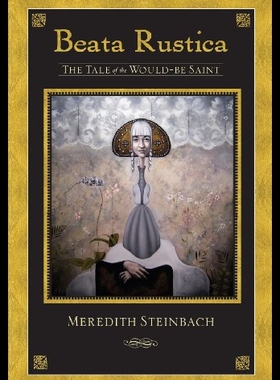 【预售】Beata Rustica: The Tale of the Would-Be Saint