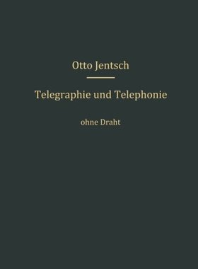 【预订】Telegraphie Und Telephonie Ohne Draht