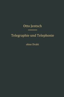 【预订】Telegraphie Und Telephonie Ohne Draht
