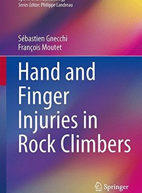 【预订】Hand and Finger Injuries in Rock Climbers