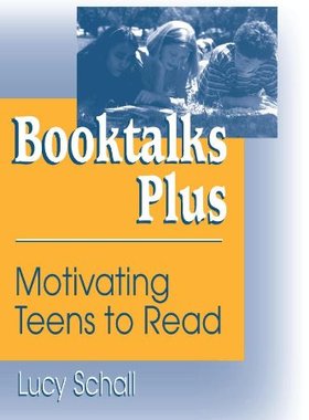 【预售】Booktalks Plus: Motivating Teens to Read