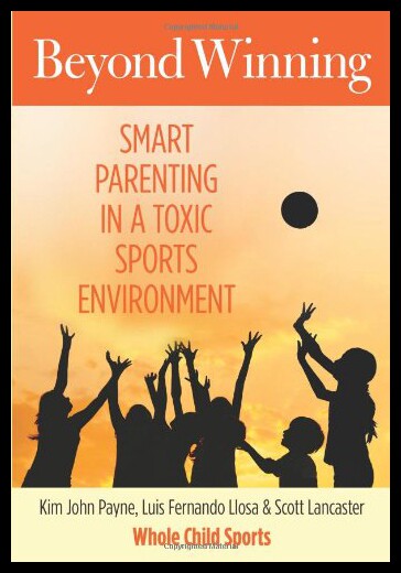【预售】Beyond Winning: Smart Parenting in a Toxic Sports