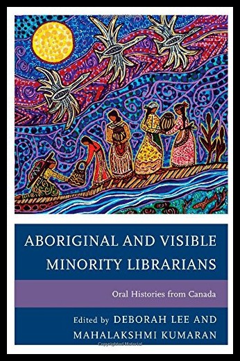 【预售】Aboriginal and Visible Minority Librarians: Oral