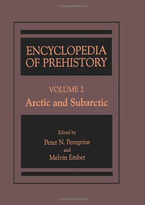 【预售】Encyclopedia of Prehistory: Volume 2: Arctic a...