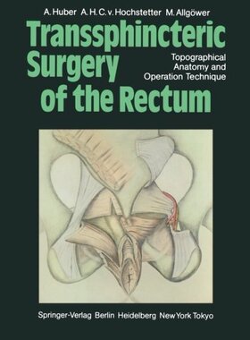 【预订】Transsphincteric Surgery of the Rect...