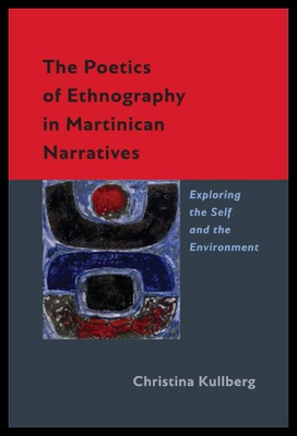 【预售】The Poetics of Ethnography in Martinican Narrativ