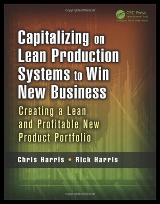 【预售】Capitalizing on Lean Production Systems to Win Ne