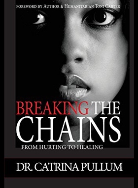 【预售】Breaking the Chains: From Hurting to Healing