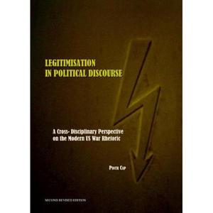 预订 Legitimisation in Political Discourse: A Cross- Disciplinary Perspective on the Modern Us War Rh... [9781443825696]