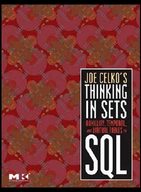 【预售】Joe Celko's Thinking in Sets: Auxiliary, Tempor