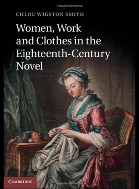 【预售】Women, Work, and Clothes in the Eighte