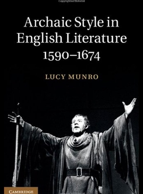 【预售】Archaic Style in English Literature, 1590 1674