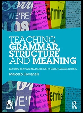 【预售】Teaching Grammar, Structure and Meaning: Explorin