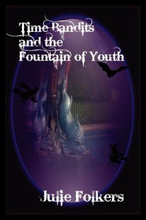 【预售】Time Bandits and the Fountain of Youth