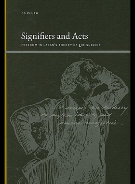 【预售】Signifiers and Acts: Freedom in Lacan's Theory of