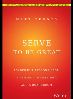 【预售】Serve to Be Great: Leadership Lessons from a Pris