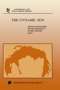 【预订】The Dynamic Sun: Proceedings of the ...