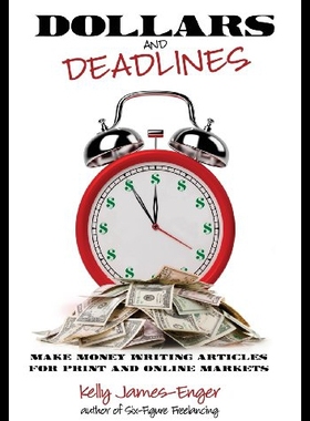 【预售】Dollars and Deadlines: Make Money Writing Article