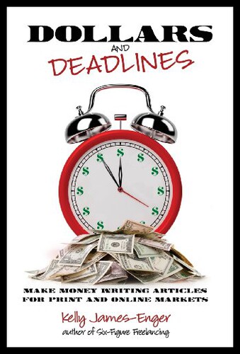 【预售】Dollars and Deadlines: Make Money Writing Article