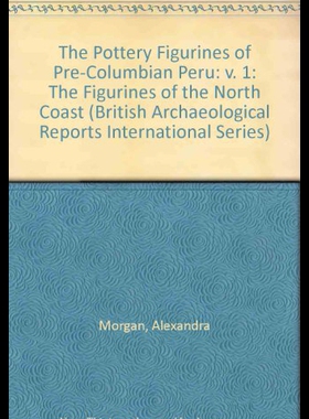 【预售】The Pottery Figurines of Pre-Columbian Peru Volum