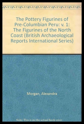 【预售】The Pottery Figurines of Pre-Columbian Peru Volum