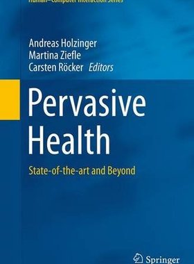 【预订】Pervasive Health: State-Of-The-Art a...