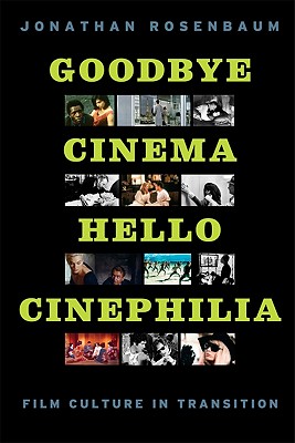 【预售】Goodbye Cinema, Hello Cinephilia: Fi... 书籍/杂志/报纸 艺术类原版书 原图主图