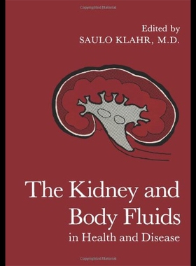 【预售】The Kidney and Body Fluids in Health and Disease