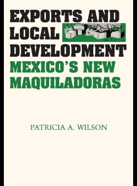 【预售】Exports and Local Development: Mexico's New Maqui
