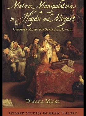【预售】Metric Manipulations in Haydn and Mozart: Chamber