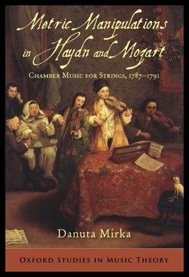 【预售】Metric Manipulations in Haydn and Mozart: Chamber