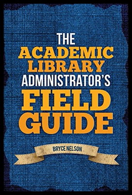 【预售】The Academic Library Administrator's Field Guide