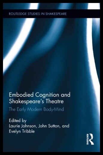 【预售】Embodied Cognition and Shakespeare's Theatre: The