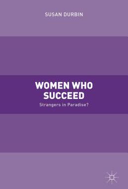 【预售】Women Who Succeed: Strangers in Paradise?