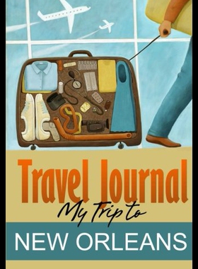 【预售】Travel Journal: My Trip to New Orleans