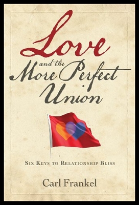【预售】Love and the More Perfect Union: Six Keys to Rela