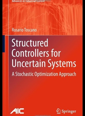 【预售】Structured Controllers for Uncertain Systems: A S