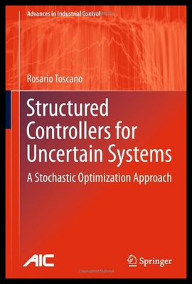 【预售】Structured Controllers for Uncertain Systems: A S
