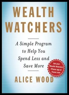 【预售】Wealth Watchers: A Simple Program to Help You Spe
