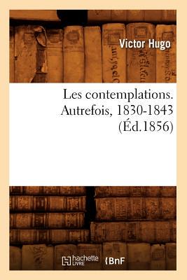 【预售】Les Contemplations. Autrefois, 1830-1843