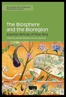【预售】The Biosphere and the Bioregion: Essential Writin