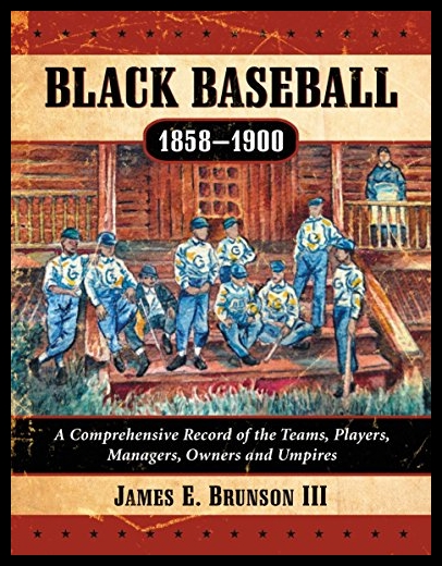 【预售】Black Baseball, 1858-1900: A Comprehen
