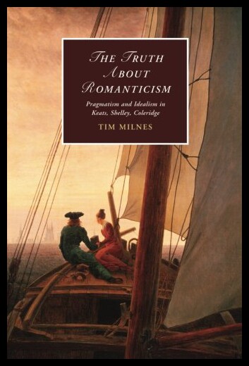 【预售】The Truth about Romanticism: Pragmatism and Ideal