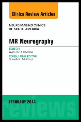 【预售】MR Neurography, an Issue of Neuroimaging Clinics