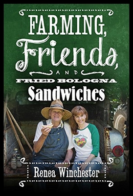 【预售】Farming, Friends & Fried Bologna Sandwiches