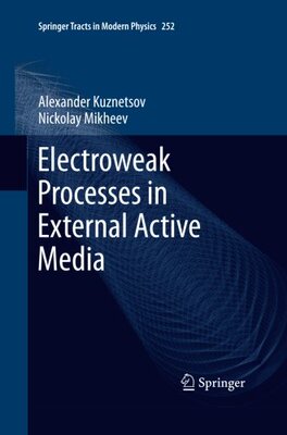 【预订】Electroweak Processes in External Ac...